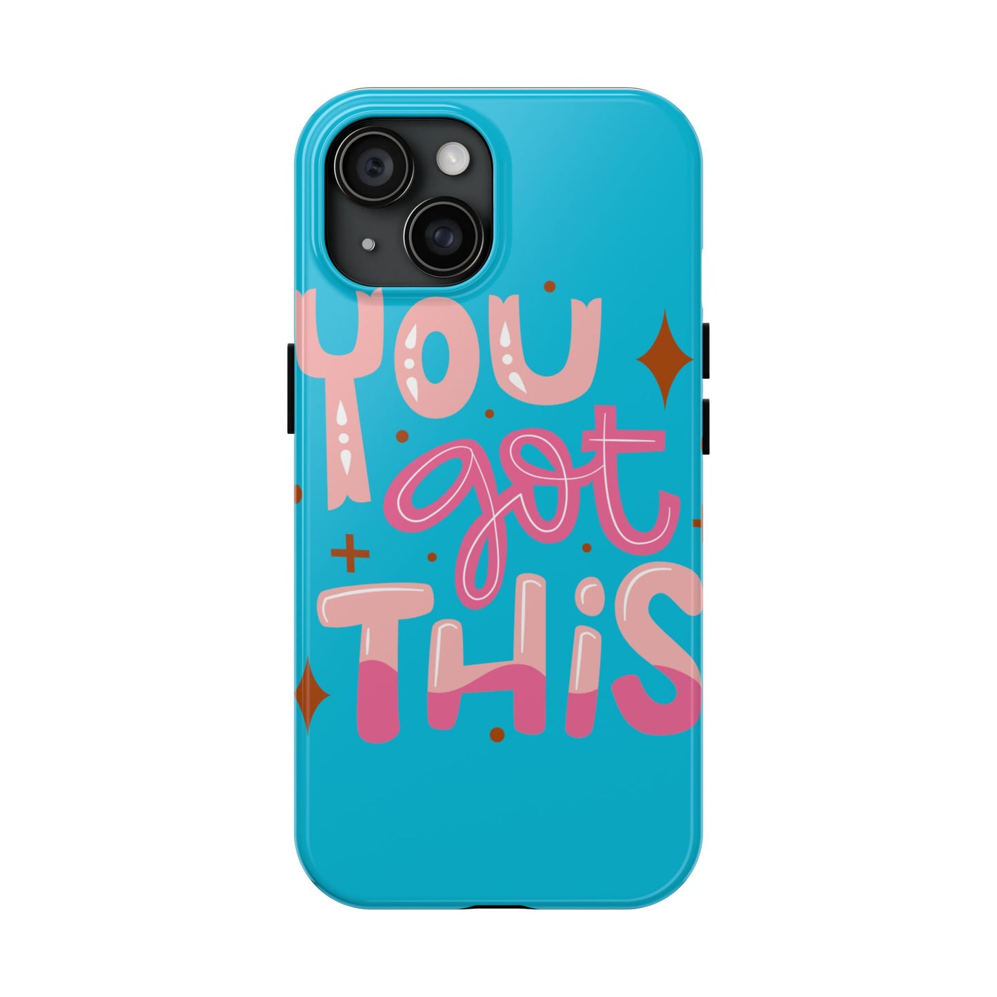Motivational Phone Cases - You Got This, Cute Phone Covers, Inspirational Gifts, Colorful Tech Accessories, Affirmation Merchandise