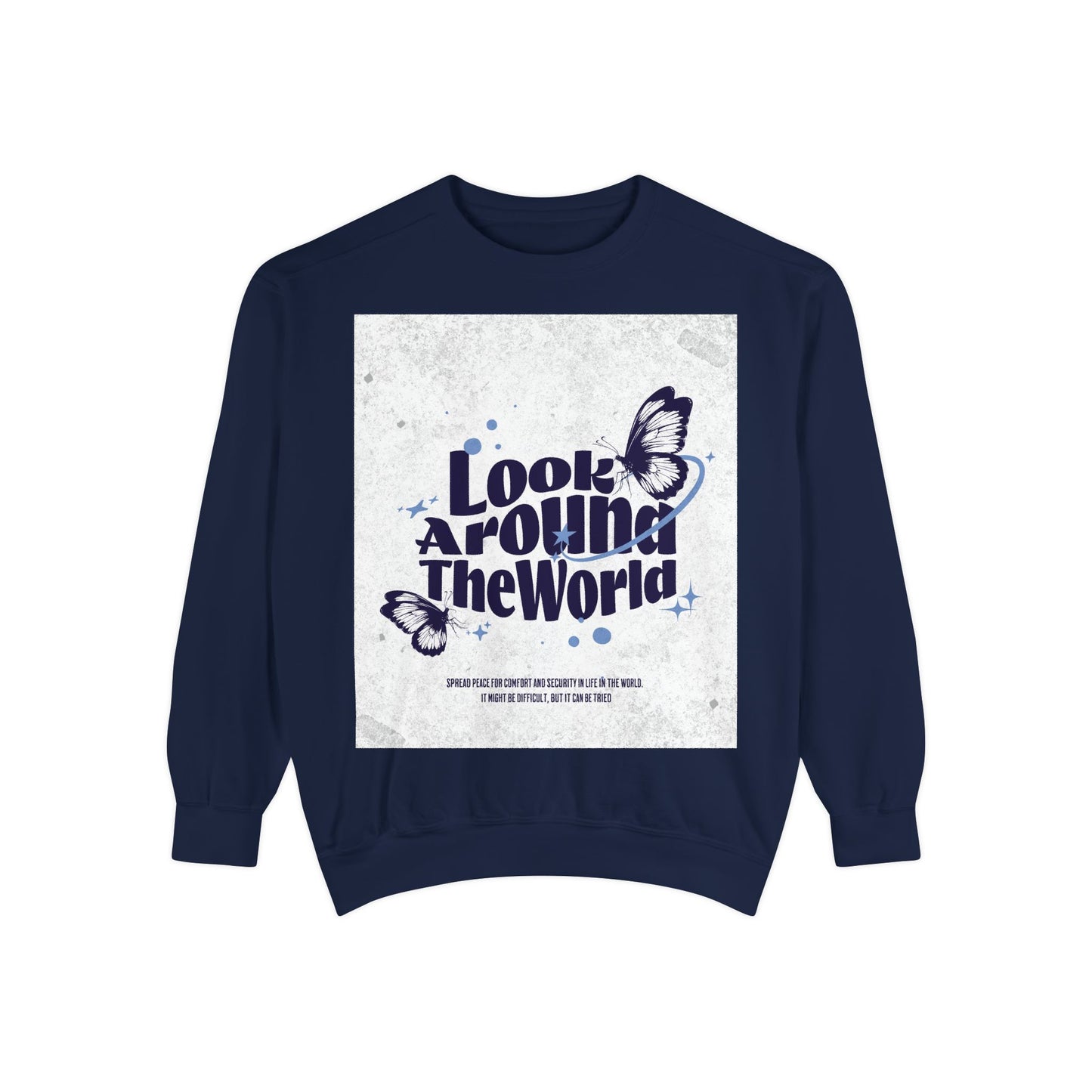 Garment-Dyed Sweatshirt featuring "Look Around the World" - Cozy Unisex Apparel, Perfect for Everyday Wear, Travel Lovers, Gift for [...]