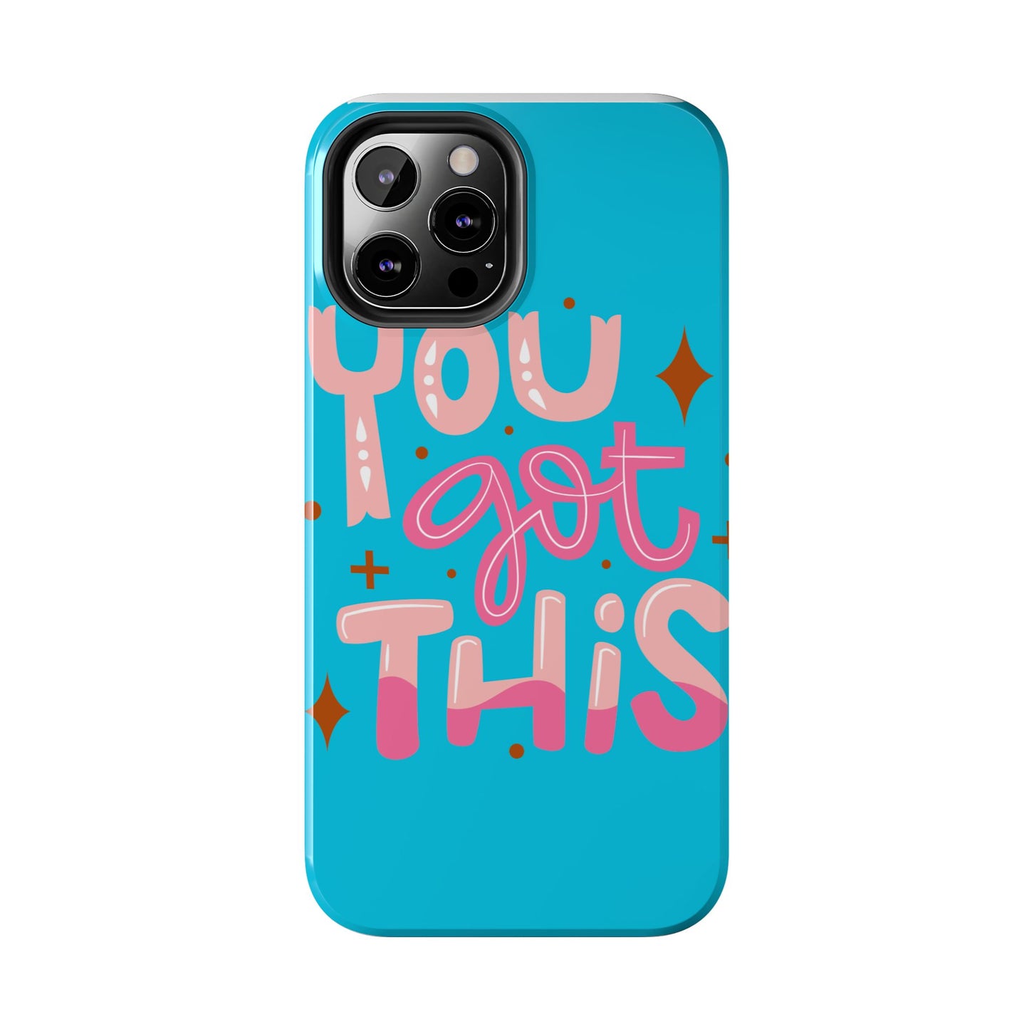 Motivational Phone Cases - You Got This, Cute Phone Covers, Inspirational Gifts, Colorful Tech Accessories, Affirmation Merchandise