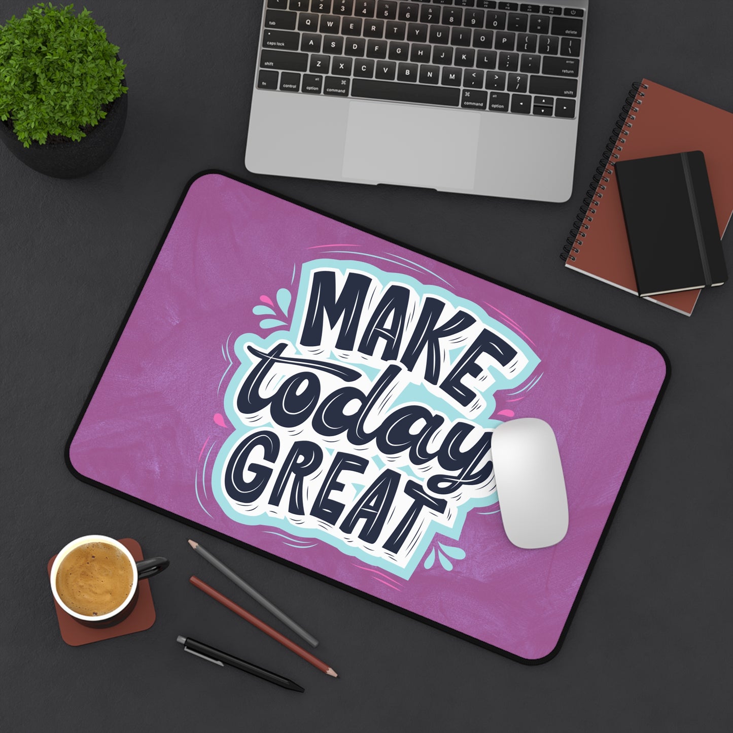 Inspirational Desk Mat - Make Today Great, Office Decor, Motivational Gift, Work from Home Essentials, Desk Accessories