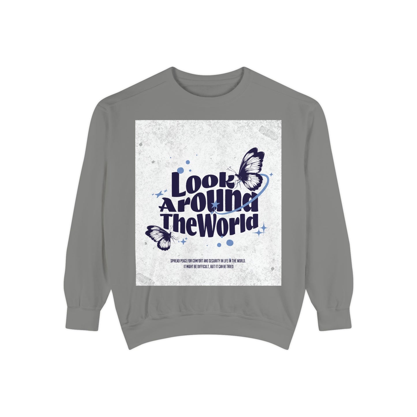 Garment-Dyed Sweatshirt featuring "Look Around the World" - Cozy Unisex Apparel, Perfect for Everyday Wear, Travel Lovers, Gift for [...]