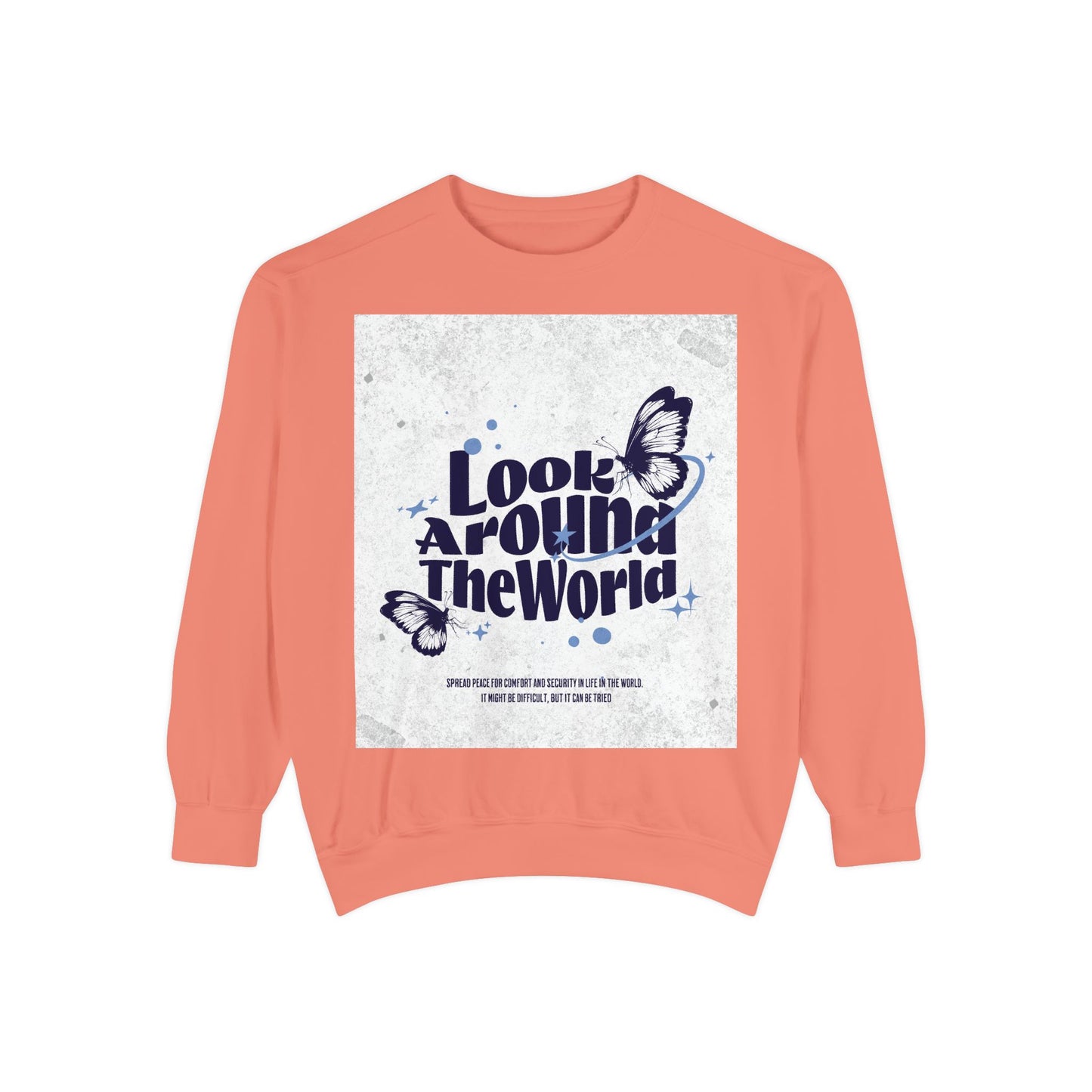 Garment-Dyed Sweatshirt featuring "Look Around the World" - Cozy Unisex Apparel, Perfect for Everyday Wear, Travel Lovers, Gift for [...]