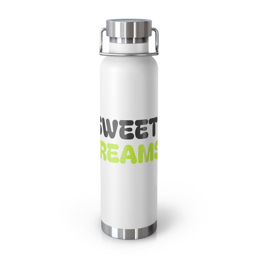 Sweet Dreams Insulated Water Bottle, 22oz Copper Flask, Travel Mug, Unique Gift, Fitness Accessory, Eco-Friendly Water Bottle