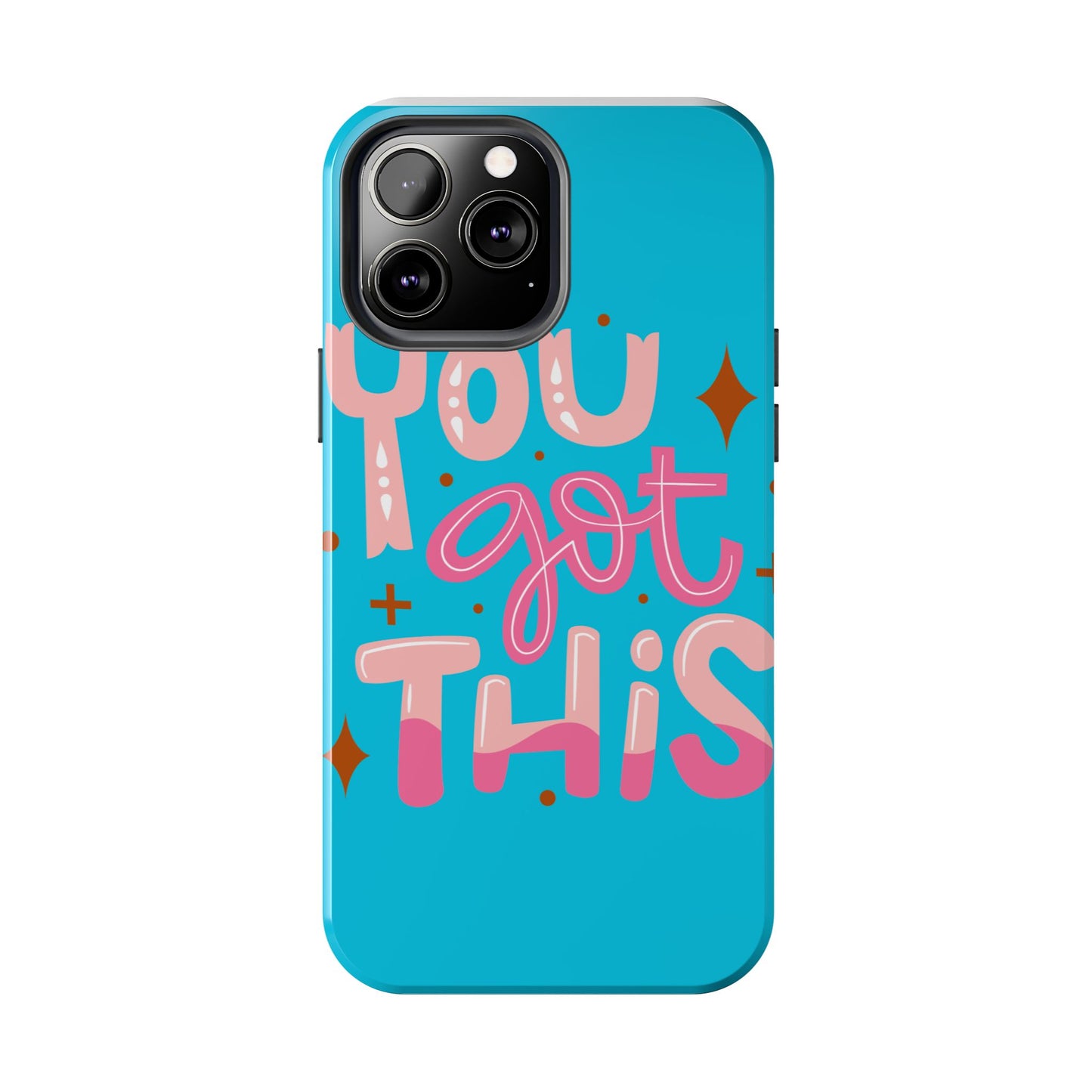 Motivational Phone Cases - You Got This, Cute Phone Covers, Inspirational Gifts, Colorful Tech Accessories, Affirmation Merchandise