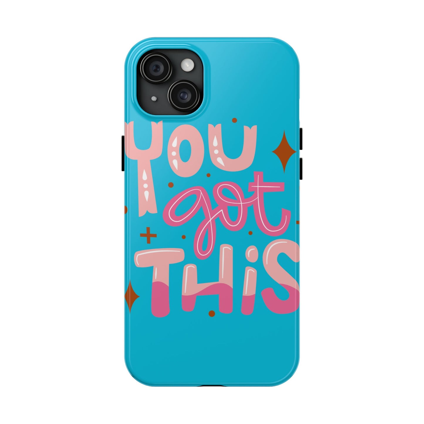 Motivational Phone Cases - You Got This, Cute Phone Covers, Inspirational Gifts, Colorful Tech Accessories, Affirmation Merchandise